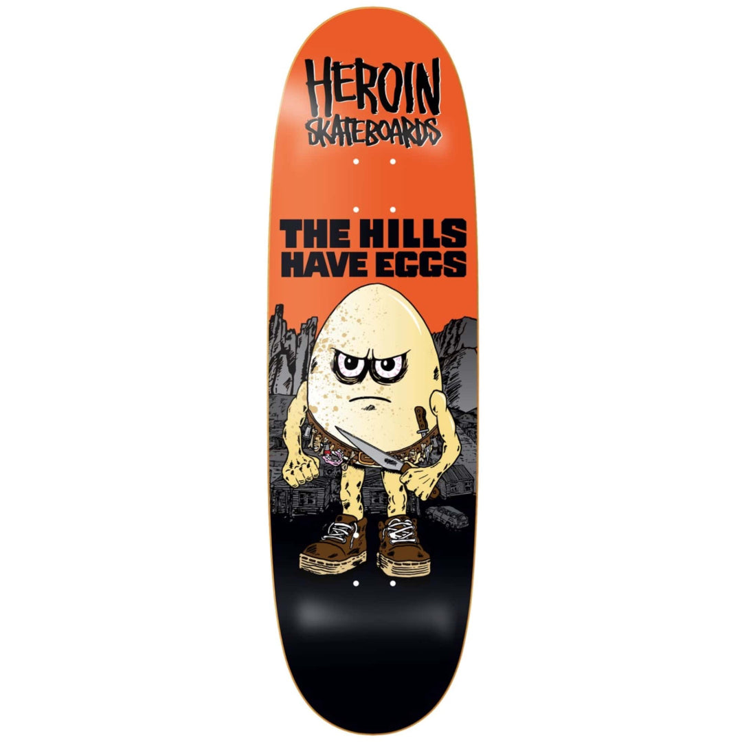 Heroin Hills Have Eggs Deck 9.5